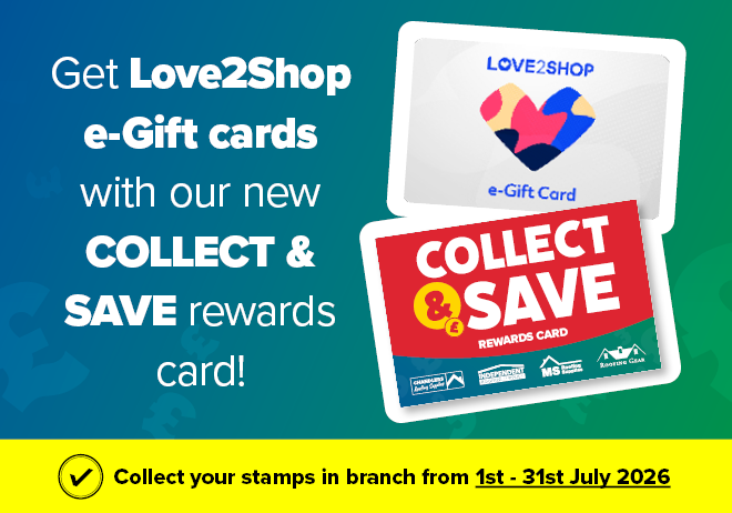 Earn a £50 Love2Shop Gift Card with Collect & Save!